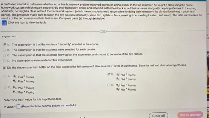 A Professor Wanted To Determine Whether An Online Homework System Improved Scores On A Final Exam In The Fall Semester 1