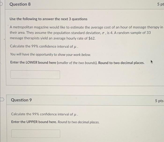 D Question 8 5 Pt Use The Following To Answer The Next 3 Questions A Metropolitan Magazine Would Like To Estimate The Av 1
