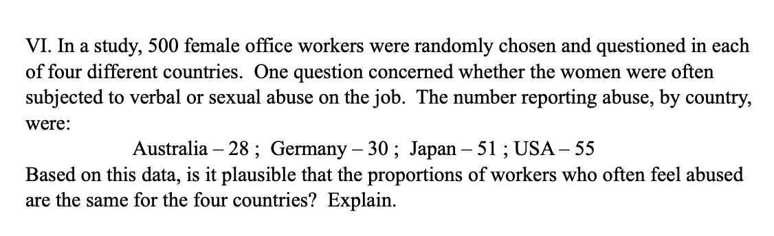 Vi In A Study 500 Female Office Workers Were Randomly Chosen And Questioned In Each Of Four Different Countries One Q 1