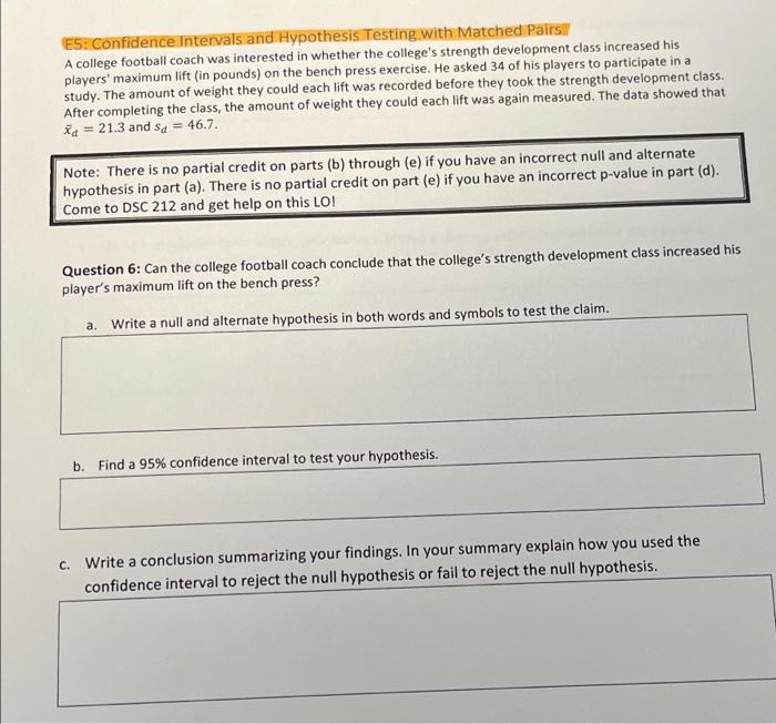 Es Confidence Intervals And Hypothesis Testing With Matched Pairs A College Football Coach Was Interested In Whether Th 1
