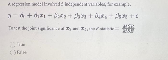 A Regression Model Involved 5 Independent Variables For Example Y Bo B121 B222 B3x3 B4x4 B5x5 E To Test 1
