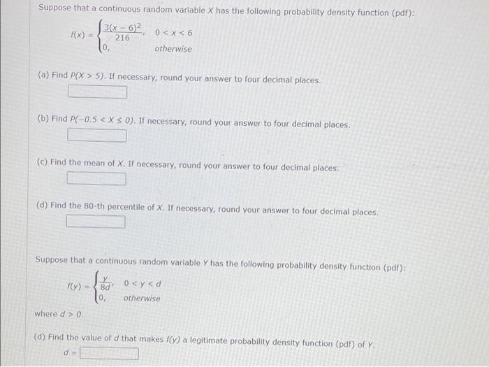 Suppose That A Continuous Random Variable X Has The Following Probability Density Function Pdf 3 X 62 0 X 6 216 1