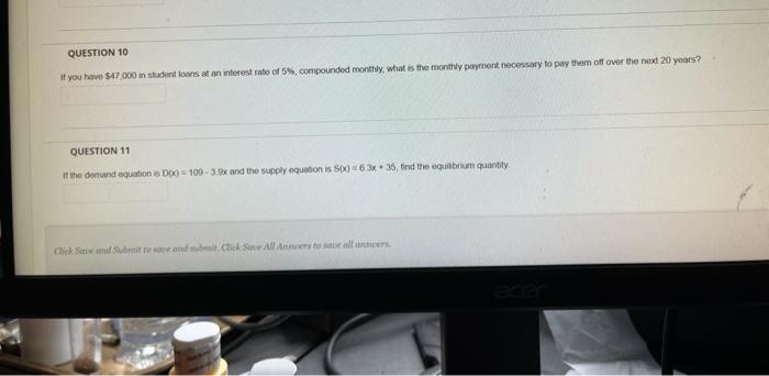 Question 10 If You Have 47 000 In Students At An Interest Rate Of 5 Compounded Monthly What Is The Monthly Payment N 1