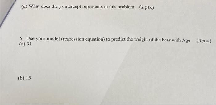 Use The Data From The Excel File Titled Bears Measurements To Answer The Following 1 Create A Scatter Plot Showing The 2