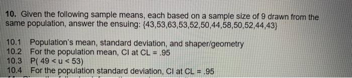 10 Given The Following Sample Means Each Based On A Sample Size Of 9 Drawn From The Same Population Answer The Ensuin 1
