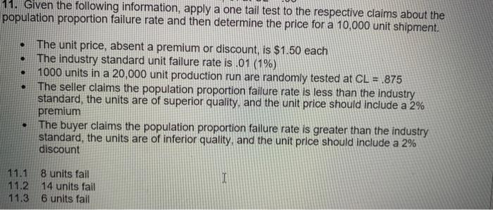 11 Given The Following Information Apply A One Tail Test To The Respective Claims About The Population Proportion Fail 1