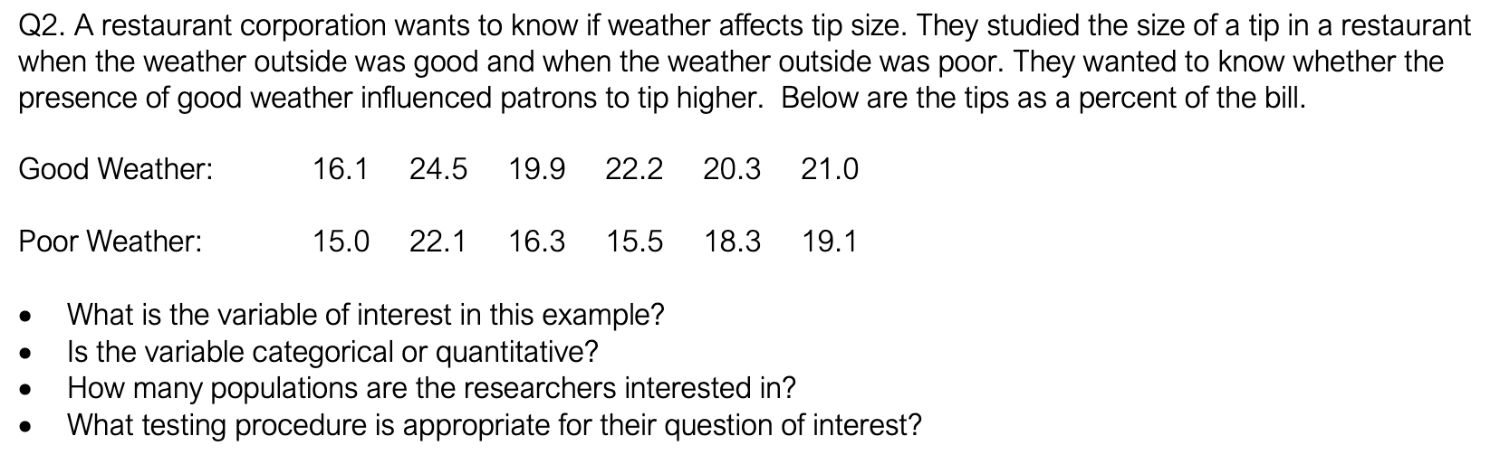 Q2 A Restaurant Corporation Wants To Know If Weather Affects Tip Size They Studied The Size Of A Tip In A Restaurant W 1