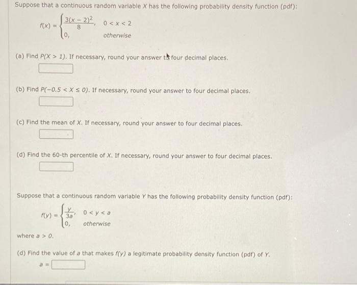 Suppose That A Continuous Random Variable X Has The Following Probability Density Function Pdf 32 3 X 2 2 0 X 1
