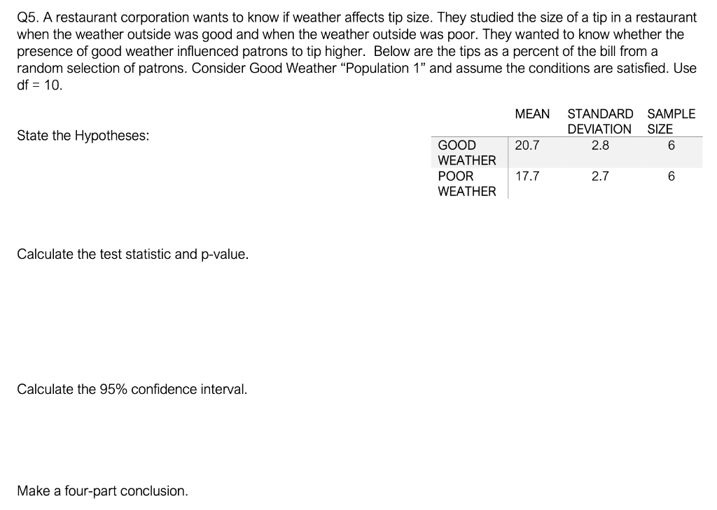 Q5 A Restaurant Corporation Wants To Know If Weather Affects Tip Size They Studied The Size Of A Tip In A Restaurant W 1