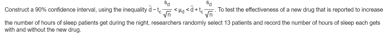 Sd Sd Construct A 90 Confidence Interval Using The Inequality A To Ti Hd D Tc Th To Test The Effectiveness Of A New 1