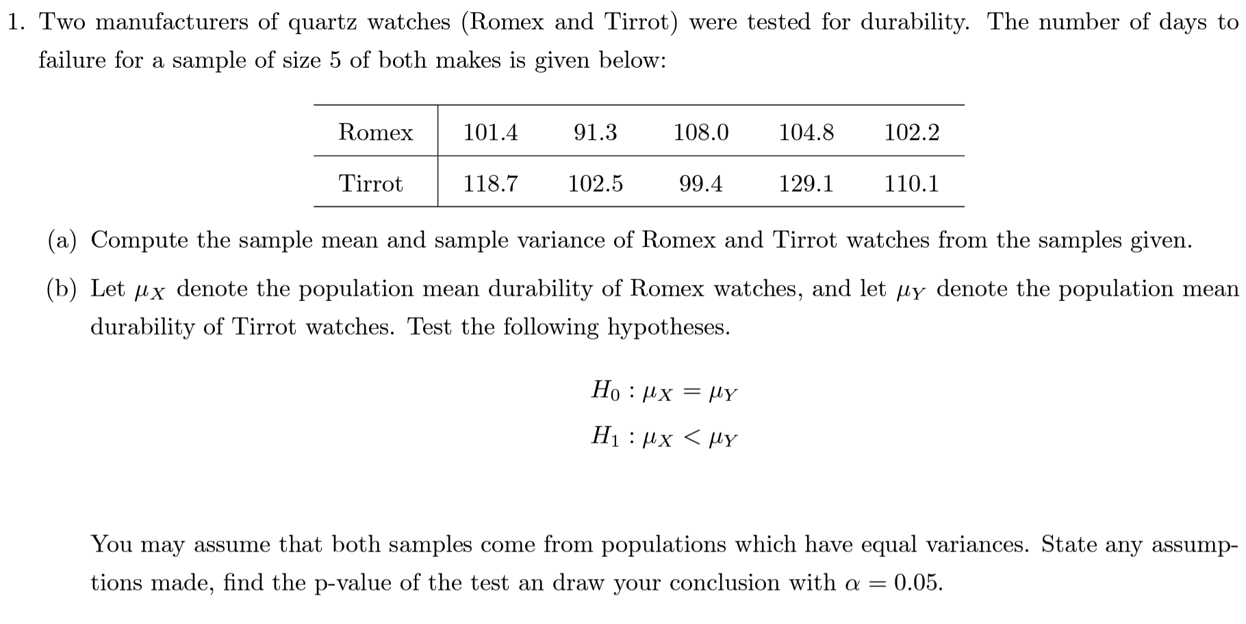 1 Two Manufacturers Of Quartz Watches Romex And Tirrot Were Tested For Durability The Number Of Days To Failure For 1