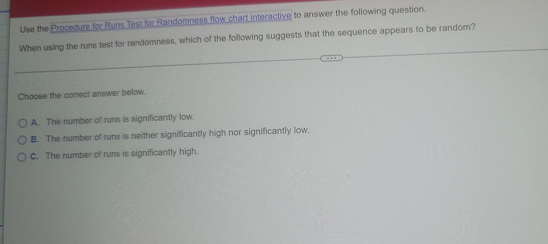 Use The Procedure For Runs Test For Randomness Flow Chart Interactive To Answer The Following Question When Using The R 1