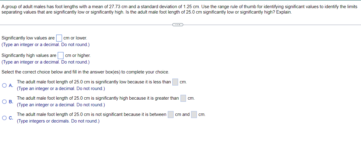 A Group Of Adult Males Has Foot Lengths With A Mean Of 27 73 Cm And A Standard Deviation Of 1 25 Cm Use The Range Rule 1