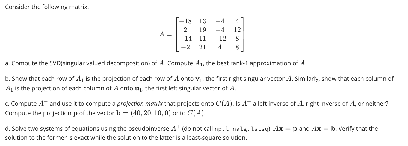 Consider The Following Matrix 4 12 A 18 2 14 2 13 19 11 21 4 4 12 4 8 8 A Compute The Svd Singular Valued Deco 1