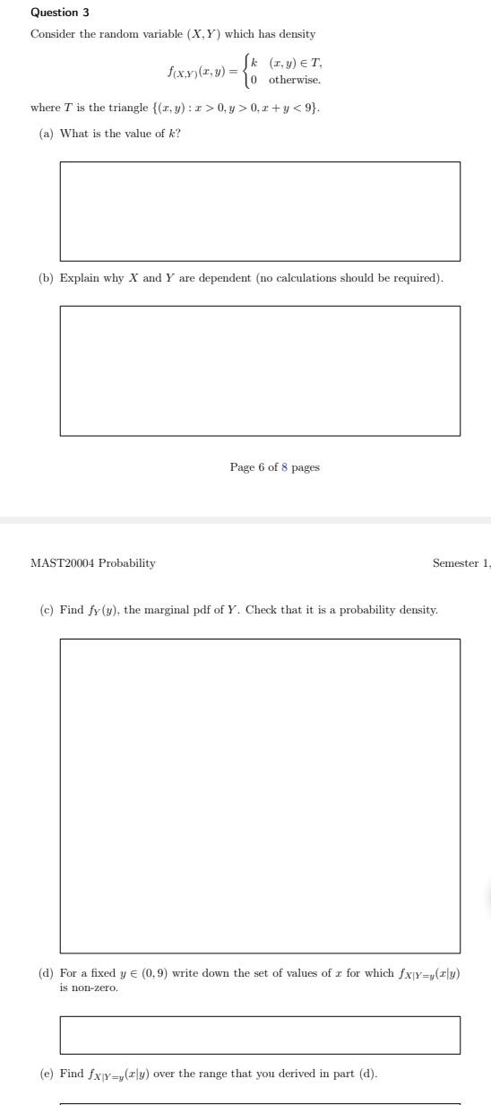 Question 3 Consider The Random Variable X Y Which Has Density Sk R Y Et F X Y X Y 10 Otherwise Where T Is The T 1