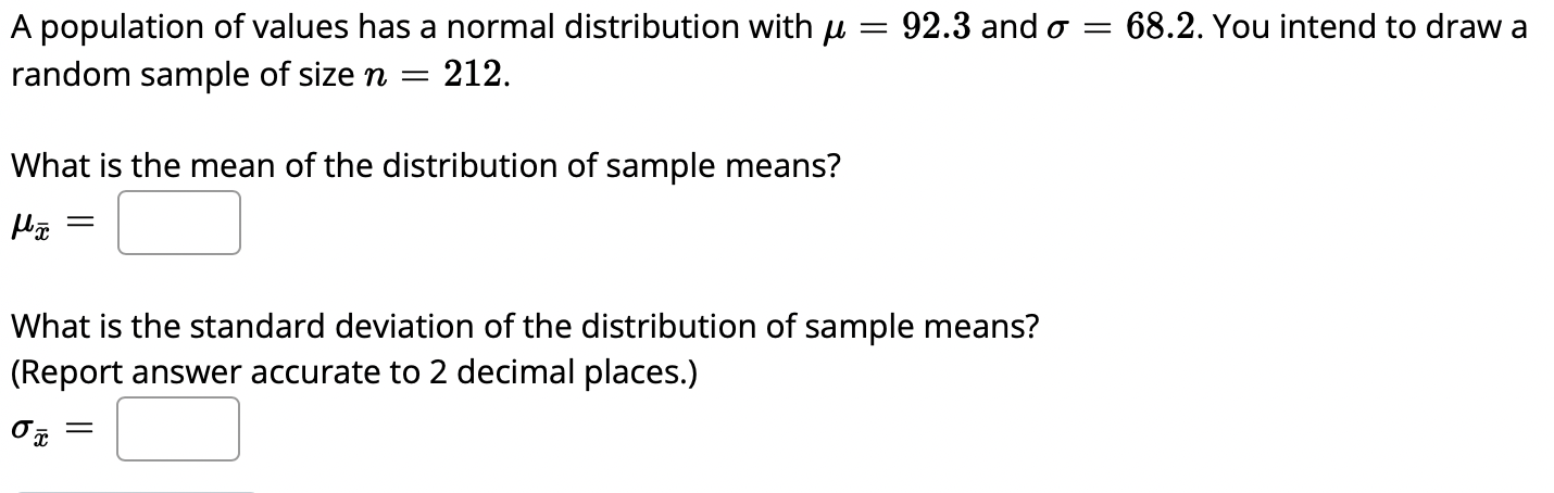 68 2 You Intend To Draw A A Population Of Values Has A Normal Distribution With U 92 3 And O Random Sample Of Size 1