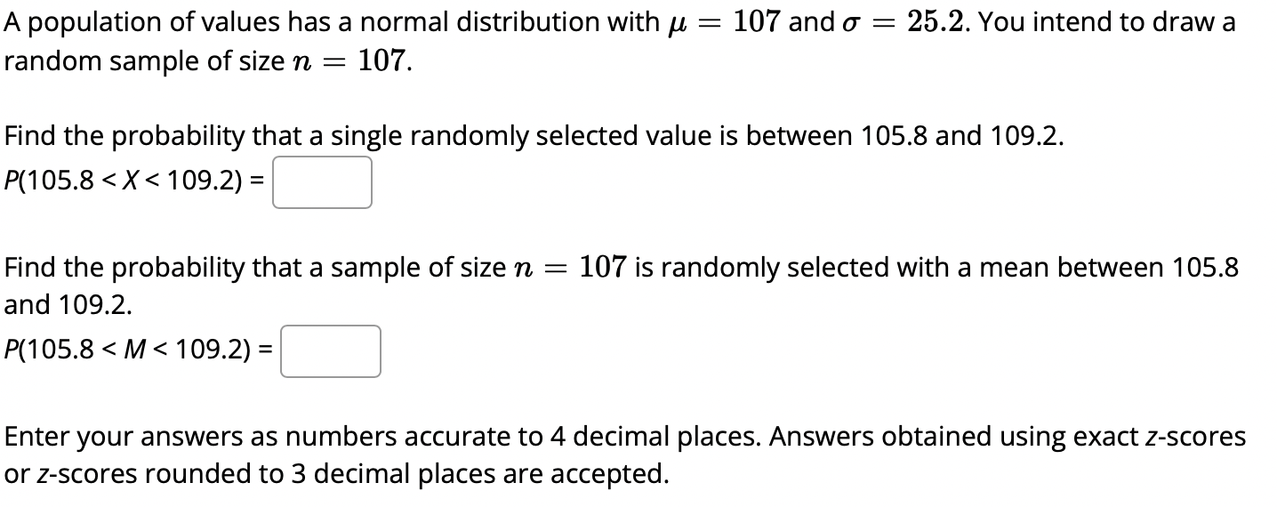 A 25 2 You Intend To Draw A A Population Of Values Has A Normal Distribution With J 107 And O Random Sample Of Size 1