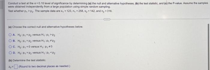Conduct A Test At The A 0 10 Level Of Significance By Determining A Tho Null And Alternative Hypotheses B The Test 1