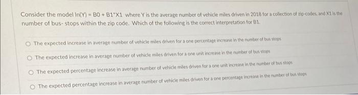 Consider The Model In Y B0 B1x1 Where Y Is The Average Number Of Vehicle Miles Driver In 2018 For A Collection Of Z 1