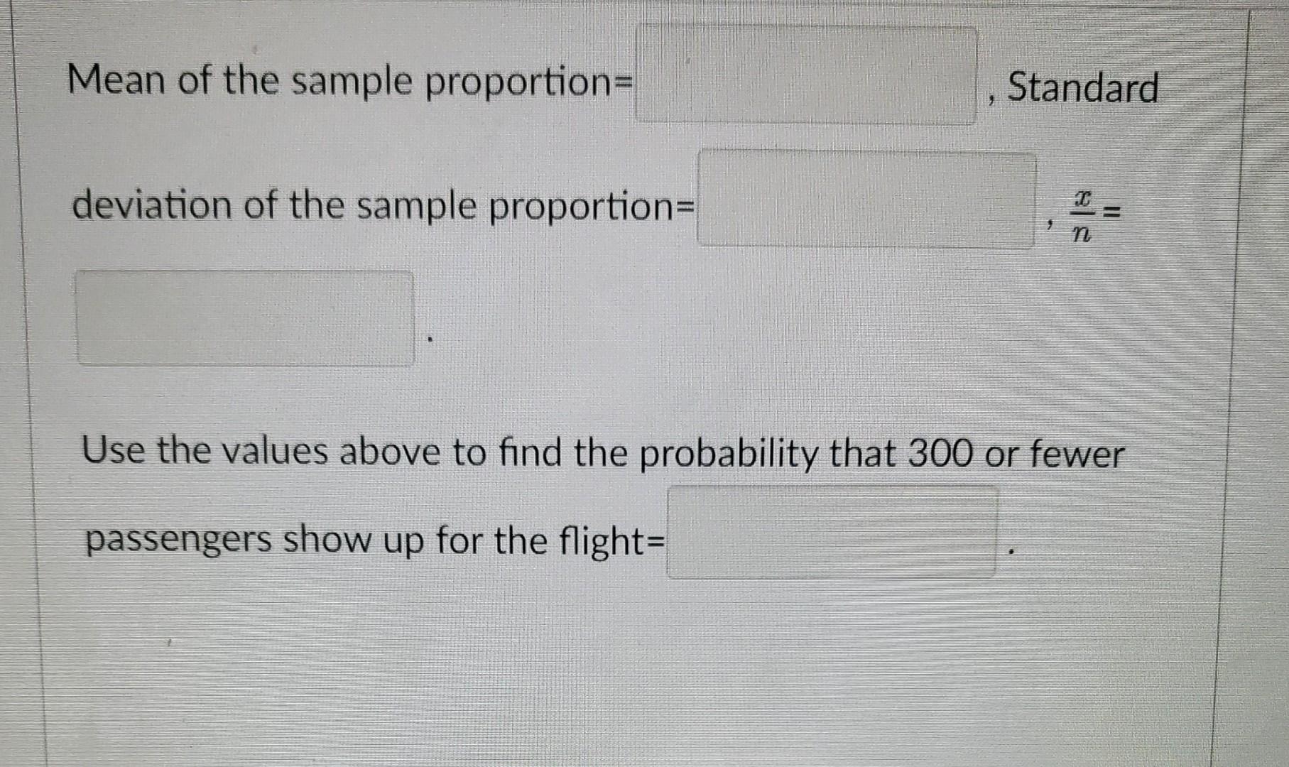 Suppose That The Proportion Of Passengers Who Miss A Flight For Which They Have A Reservation Is 0 0999 Note For Each 2