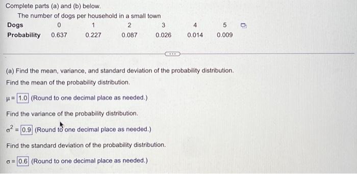 Complete Parts A And B Below The Number Of Dogs Per Household In A Small Town Dogs 0 2 Probability 0 637 0 227 1 3 1