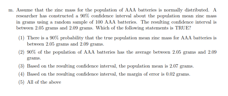 M Assume That The Zinc Mass For The Population Of Aaa Batteries Is Normally Distributed A Researcher Has Constructed A 1