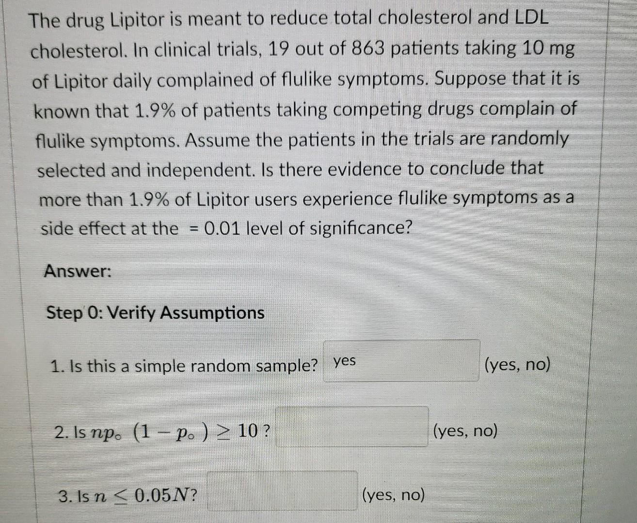 The Drug Lipitor Is Meant To Reduce Total Cholesterol And Ldl Cholesterol In Clinical Trials 19 Out Of 863 Patients Ta 1
