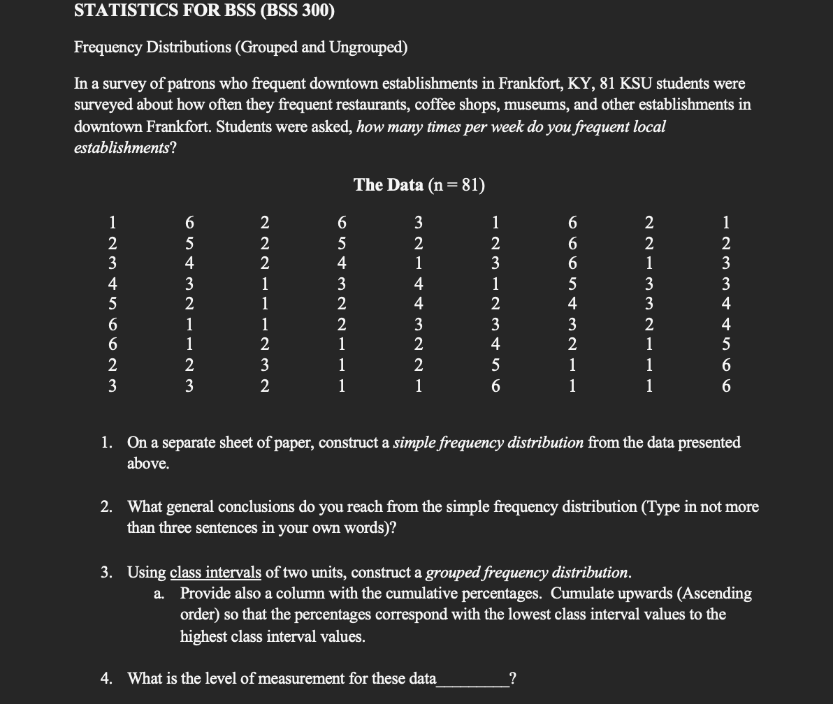 Statistics For Bss Bss 300 Frequency Distributions Grouped And Ungrouped In A Survey Of Patrons Who Frequent Downtow 1
