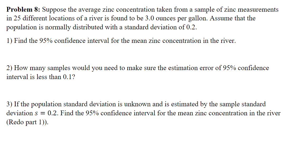 Problem 8 Suppose The Average Zinc Concentration Taken From A Sample Of Zinc Measurements In 25 Different Locations Of 1