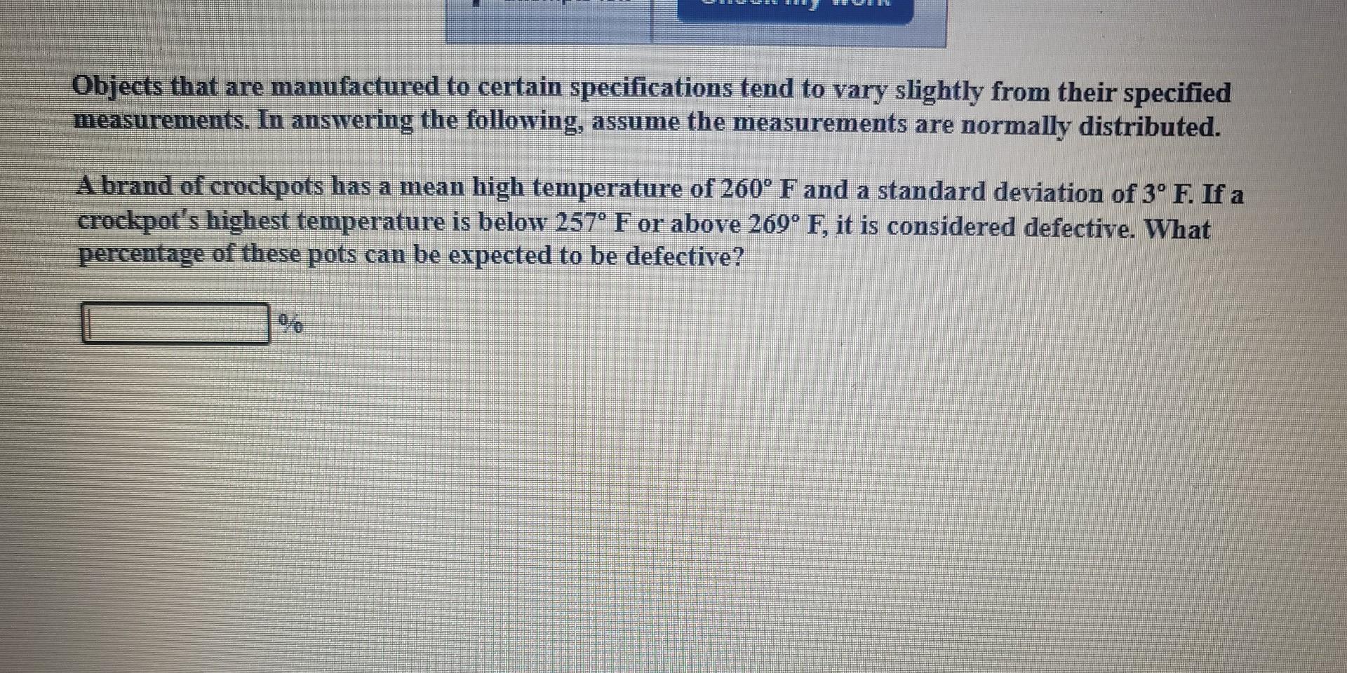 Objects That Are Manufactured To Certain Specifications Tend To Vary Slightly From Their Specified Measurements In Answ 1