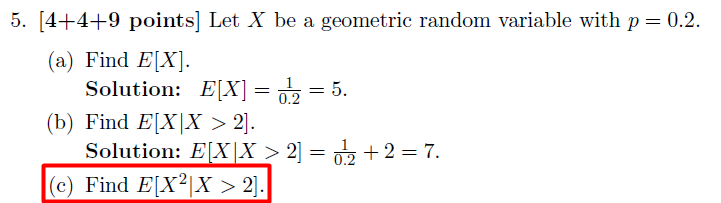 5 4 4 9 Points Let X Be A Geometric Random Variable With P 0 2 A Find E X Solution E X 2 5 B Find E 1
