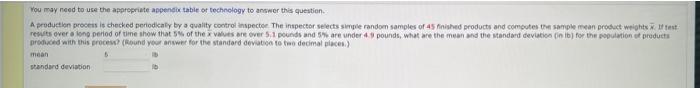 You May Need To Use The Appropriate Appendix Table Or Technology To Answer This Question A Production Process Is Checked 1