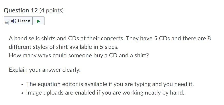 Question 12 4 Points Listen A Band Sells Shirts And Cds At Their Concerts They Have 5 Cds And There Are 8 Different S 1