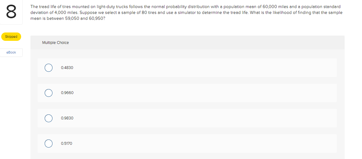 8 The Tread Life Of Tires Mounted On Light Duty Trucks Follows The Normal Probability Distribution With A Population Mea 1