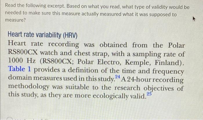 Read The Following Excerpt Based On What You Read What Type Of Validity Would Be Needed To Make Sure This Measure Actu 1