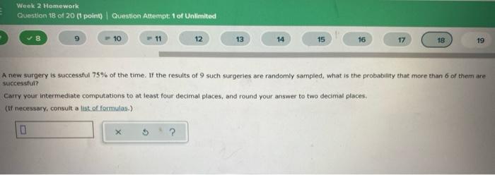Week 2 Homework Question 18 Of 20 1 Point Question Attempt 1 Of Unlimited 8 9 10 11 12 13 14 15 16 17 18 19 Success 1