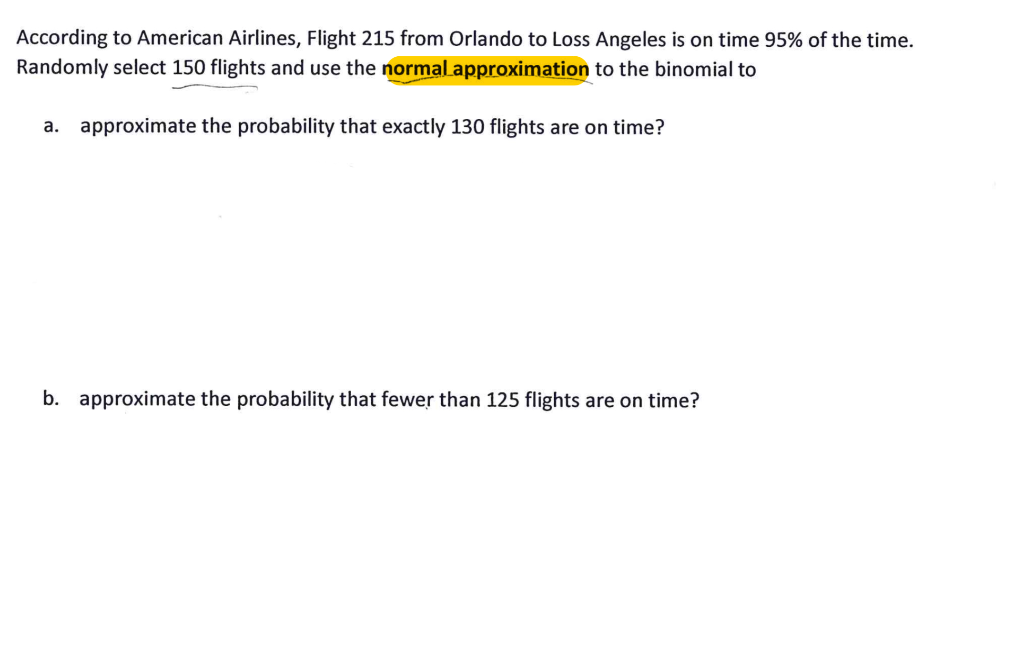 According To American Airlines Flight 215 From Orlando To Loss Angeles Is On Time 95 Of The Time Randomly Select 150 1