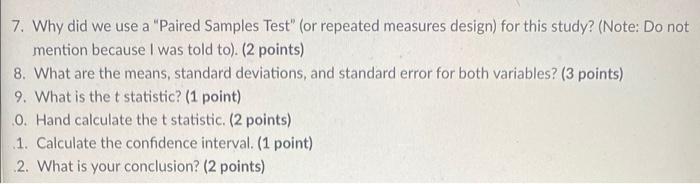7 Why Did We Use A Paired Samples Test Or Repeated Measures Design For This Study Note Do Not Mention Because I 1