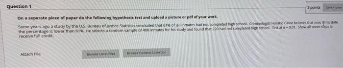 Save A Question 1 3 Points On A Separate Piece Of Paper Do The Following Hypothesis Test And Upload A Picture Or Pdf Of 1