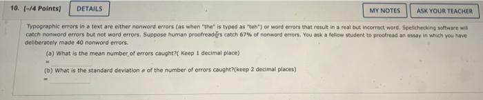 10 4 Points Details My Notes Ask Your Teacher Typographic Errors In A Text Are Either Nonword Errors As When The 1