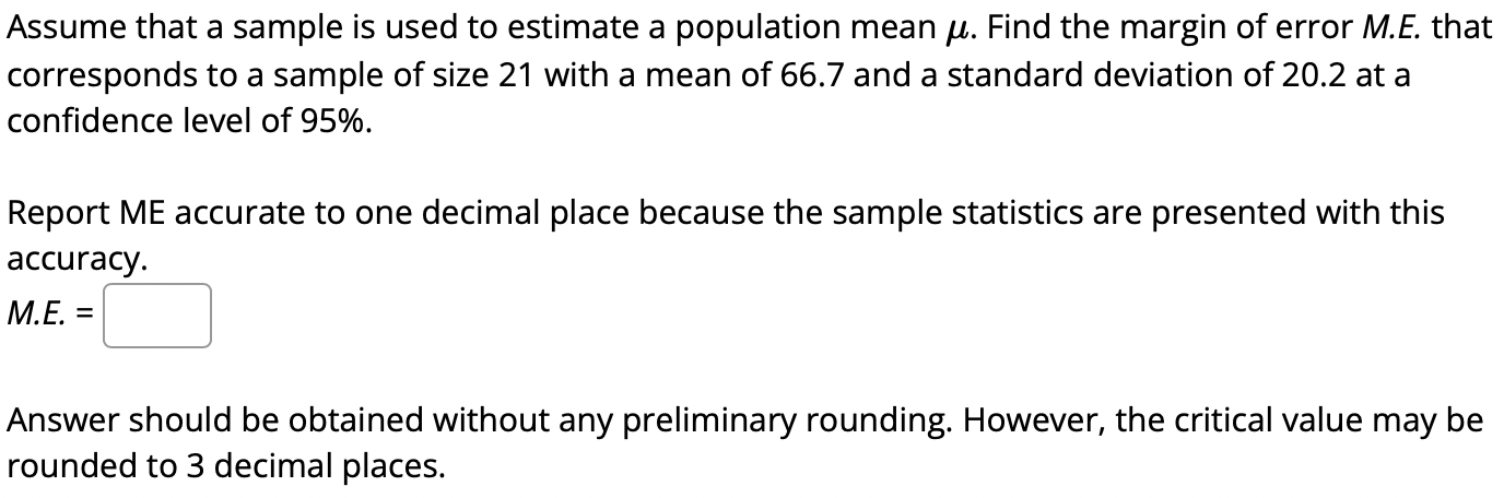 Assume That A Sample Is Used To Estimate A Population Mean J Find The Margin Of Error M E That Corresponds To A Sample 1