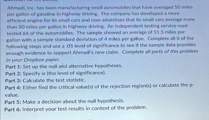 Ahmadi Inc Has Been Manufacturing Small Automobiles That Have Averaged 50 Miles Per Gallon Of Gasoline In Highway Driv 1