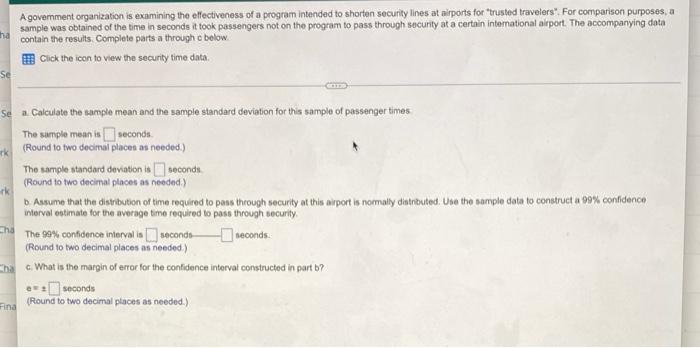 Ha A Goverment Organization Is Examining The Effectiveness Of A Program Intended To Shorten Security Lines At Airports F 1