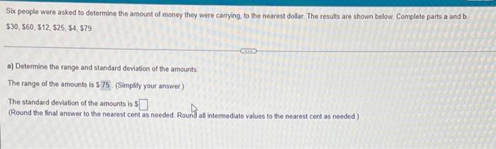 Six People Were Asked To Determine The Amount Of Money They Were Carrying To The Nearest Dollar The Results Are Shown B 1