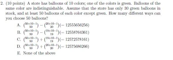 10 1 2 10 Points A Store Has Balloons Of 10 Colors One Of The Colors Is Green Balloons Of The Same Color Are Indis 1
