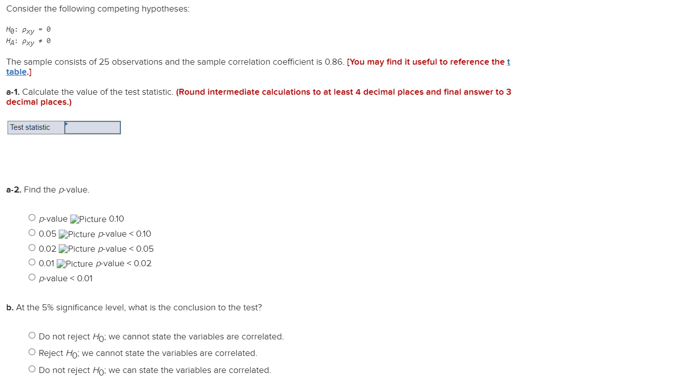 Consider The Following Competing Hypotheses Ho Pxy 0 Ha Pxy 0 The Sample Consists Of 25 Observations And The Samp 1