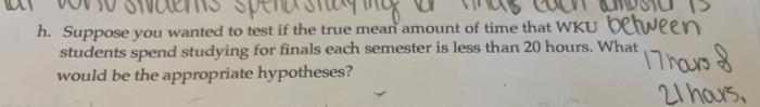 Spena My H Suppose You Wanted To Test If The True Mean Amount Of Time That Wku Between Students Spend Studying For Fina 1
