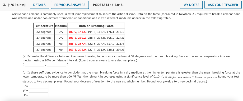3 1 6 Points Details Previous Answers Podstat4 11 E 015 My Notes Ask Your Teacher Acrylic Bone Cement Is Commonly Us 1