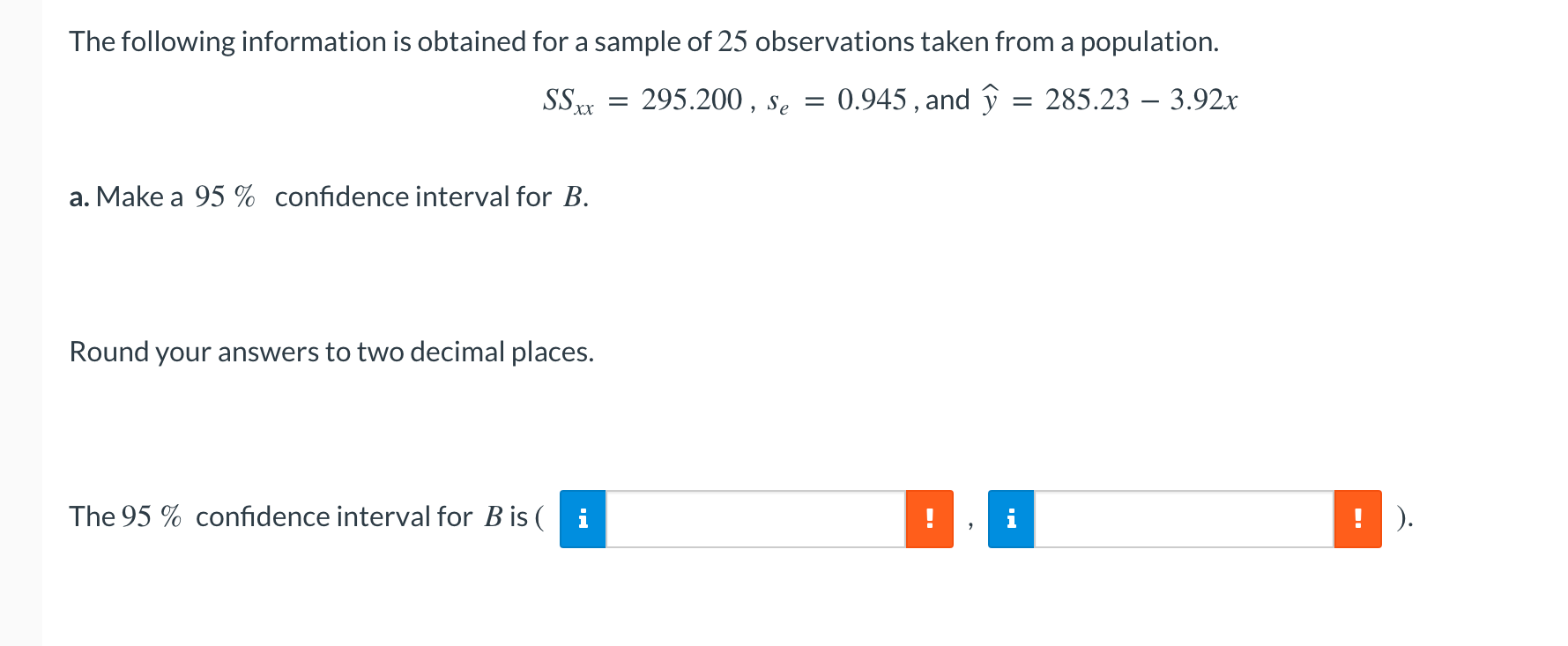 The Following Information Is Obtained For A Sample Of 25 Observations Taken From A Population 295 200 Se 0 945 And 2 1