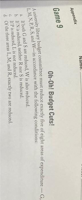Name Appendix Game 9 Oh Oh Budget Cuts A University Library Budget Committee Must Reduce Exactly Five Of Eight Areas 1